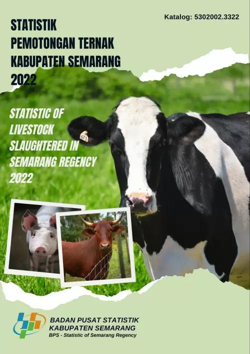 Statistic of Livestock Slaughtered in Semarang Regency 2022