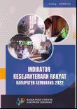 Indikator Kesejahteraan Rakyat Kabupaten Semarang 2022