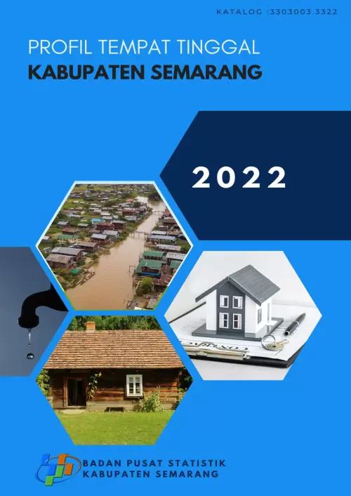 Profil Tempat Tinggal Kabupaten Semarang 2022