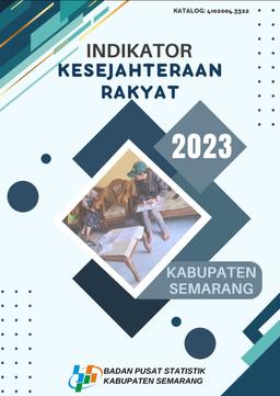 Indikator Kesejahteraan Rakyat Kabupaten Semarang 2023