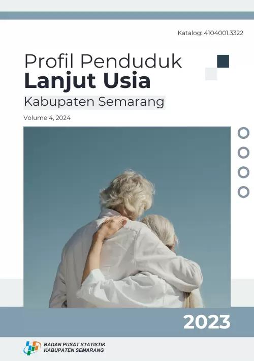 Profil Penduduk Lanjut Usia Kabupaten Semarang 2023