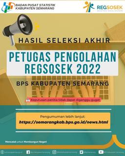 Pengumuman Hasil Seleksi Akhir Petugas Pengolahan Regsosek 2022