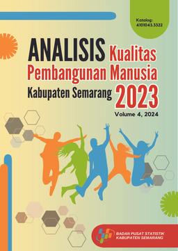 Analisis Kualitas Pembangunan Manusia Kabupaten Semarang 2023